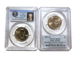 (1) 2007-P,D  PCGS MS65 PRESIDENT JOHN ADAMS FIRST DAY OF ISSUE-POSITION-A,B